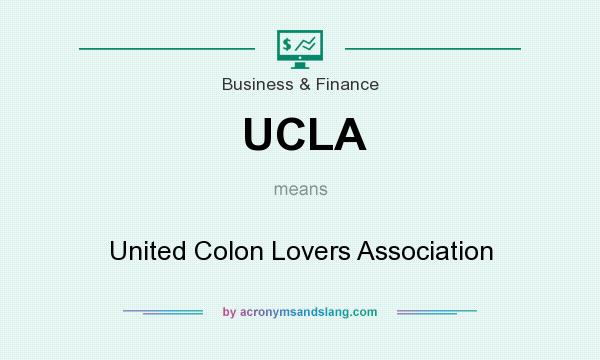 What does UCLA mean? It stands for United Colon Lovers Association
