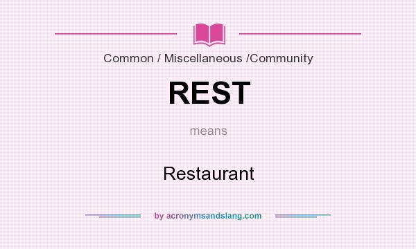 What does REST mean? It stands for Restaurant