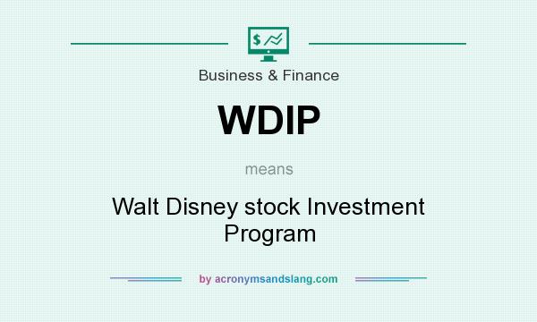 What does WDIP mean? It stands for Walt Disney stock Investment Program