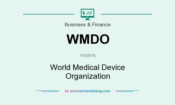 What does WMDO mean? It stands for World Medical Device Organization