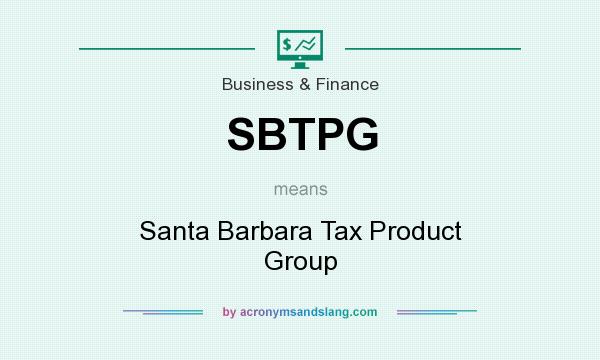 What does SBTPG mean? It stands for Santa Barbara Tax Product Group