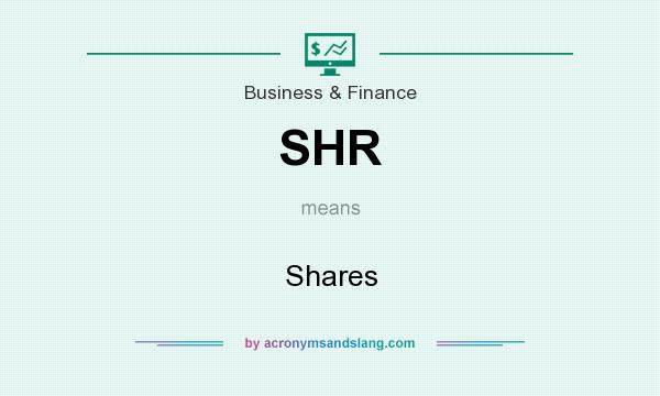 What does SHR mean? It stands for Shares