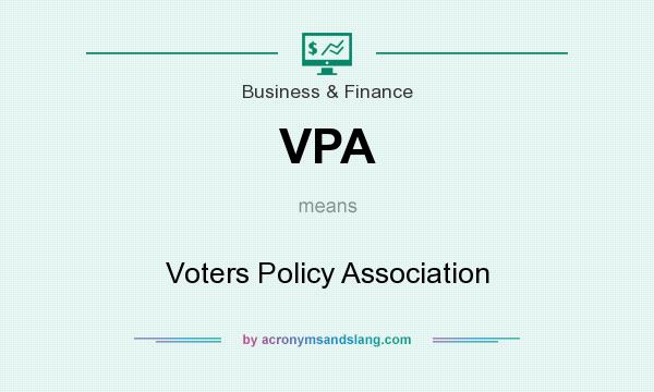 What does VPA mean? It stands for Voters Policy Association