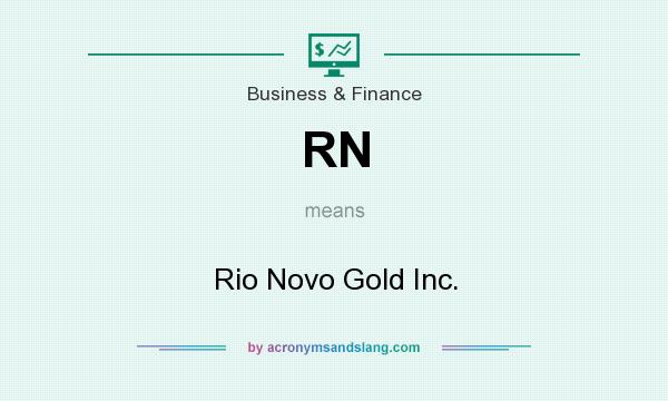 What does RN mean? It stands for Rio Novo Gold Inc.