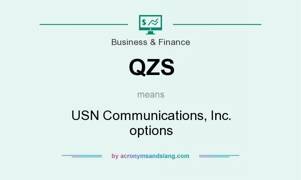 What does QZS mean? It stands for USN Communications, Inc. options