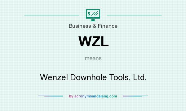 What does WZL mean? It stands for Wenzel Downhole Tools, Ltd.