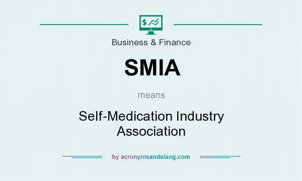 What does SMIA mean? It stands for Self-Medication Industry Association