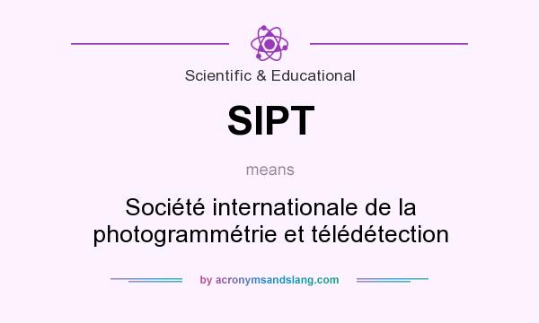 What does SIPT mean? It stands for Société internationale de la photogrammétrie et télédétection