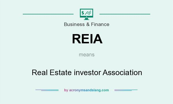 What does REIA mean? It stands for Real Estate investor Association