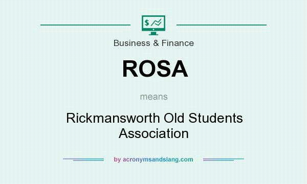What does ROSA mean? It stands for Rickmansworth Old Students Association