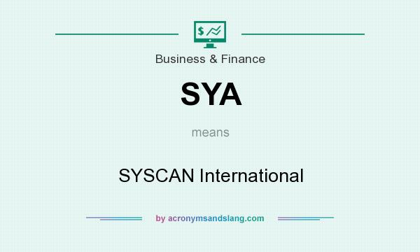 What does SYA mean? It stands for SYSCAN International