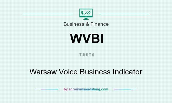 What does WVBI mean? It stands for Warsaw Voice Business Indicator