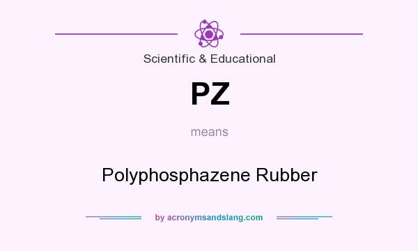 What does PZ mean? It stands for Polyphosphazene Rubber