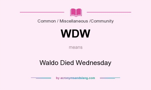 What does WDW mean? It stands for Waldo Died Wednesday