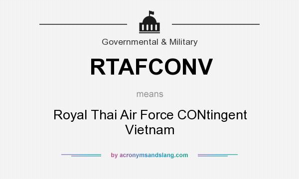 What does RTAFCONV mean? It stands for Royal Thai Air Force CONtingent Vietnam