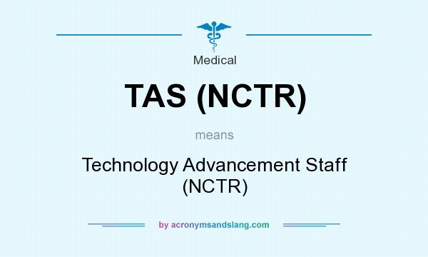 What does TAS (NCTR) mean? It stands for Technology Advancement Staff (NCTR)