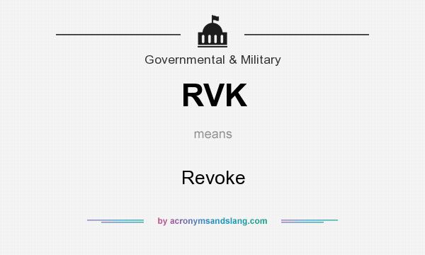 What does RVK mean? It stands for Revoke