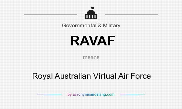 What does RAVAF mean? It stands for Royal Australian Virtual Air Force