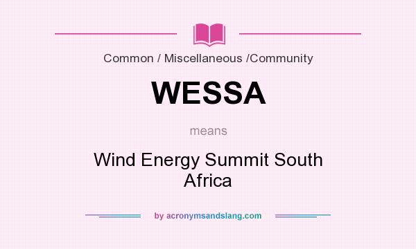 What does WESSA mean? It stands for Wind Energy Summit South Africa