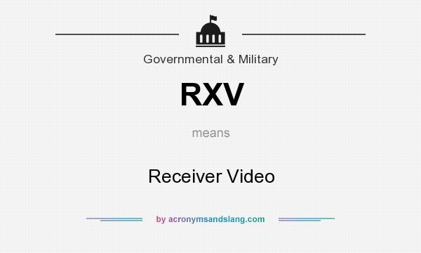 What does RXV mean? It stands for Receiver Video