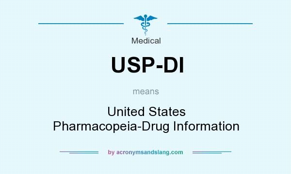 What does USP-DI mean? It stands for United States Pharmacopeia-Drug Information