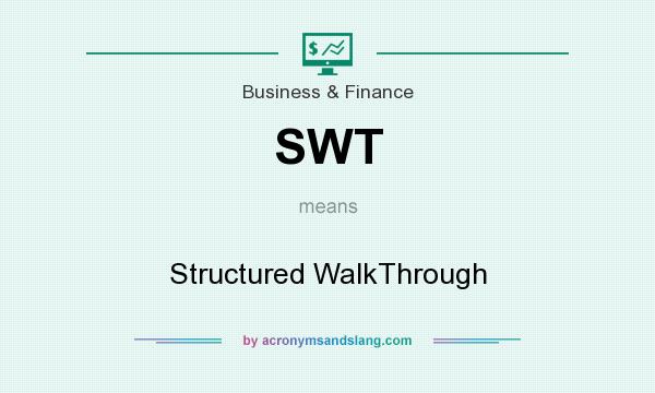 What does SWT mean? It stands for Structured WalkThrough