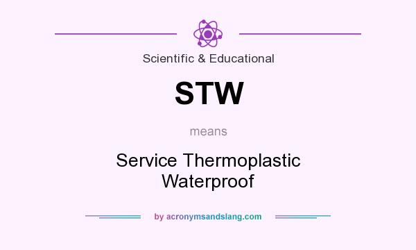 What does STW mean? It stands for Service Thermoplastic Waterproof