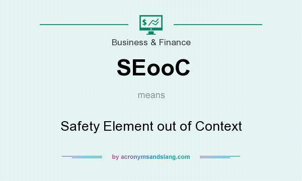 What does SEooC mean? It stands for Safety Element out of Context
