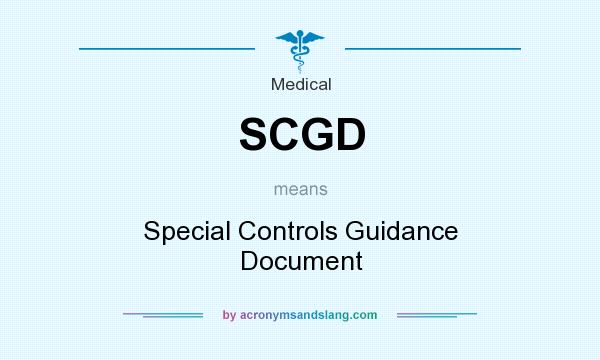 What does SCGD mean? It stands for Special Controls Guidance Document