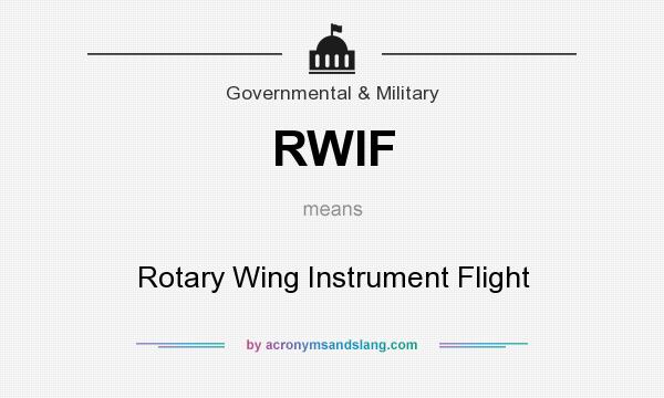 What does RWIF mean? It stands for Rotary Wing Instrument Flight