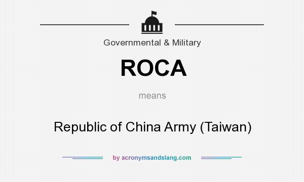 What does ROCA mean? It stands for Republic of China Army (Taiwan)