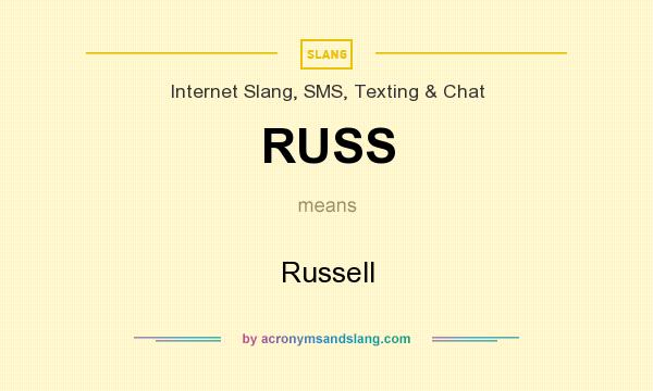 What does RUSS mean? It stands for Russell