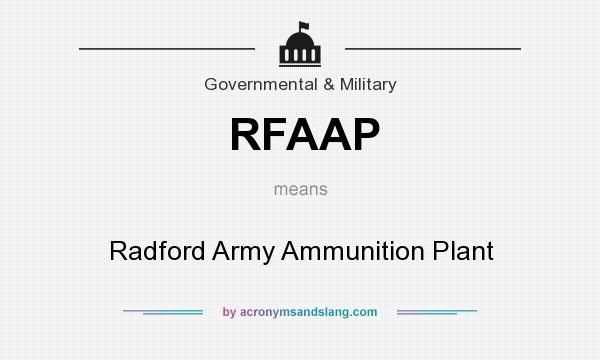 What does RFAAP mean? It stands for Radford Army Ammunition Plant