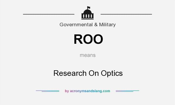 What does ROO mean? It stands for Research On Optics