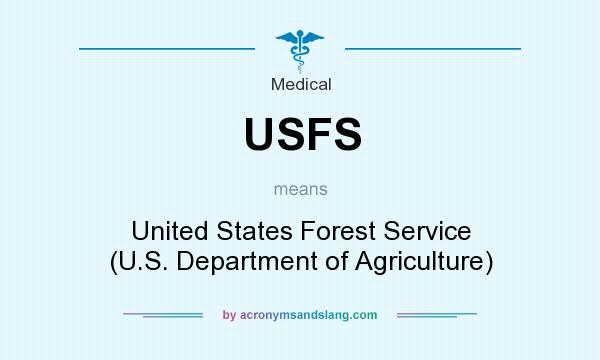 What does USFS mean? It stands for United States Forest Service (U.S. Department of Agriculture)
