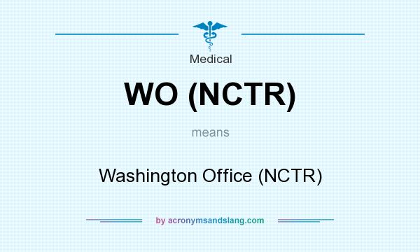 What does WO (NCTR) mean? It stands for Washington Office (NCTR)