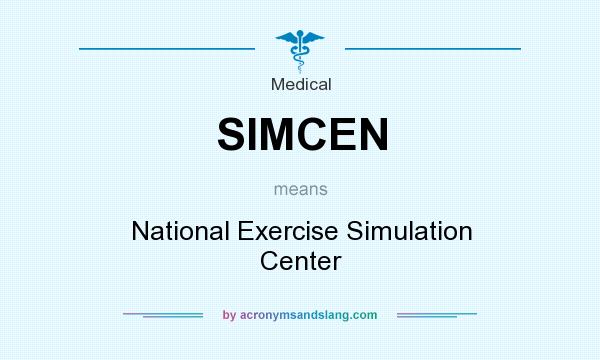 What does SIMCEN mean? It stands for National Exercise Simulation Center
