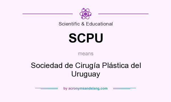 What does SCPU mean? It stands for Sociedad de Cirugía Plástica del Uruguay