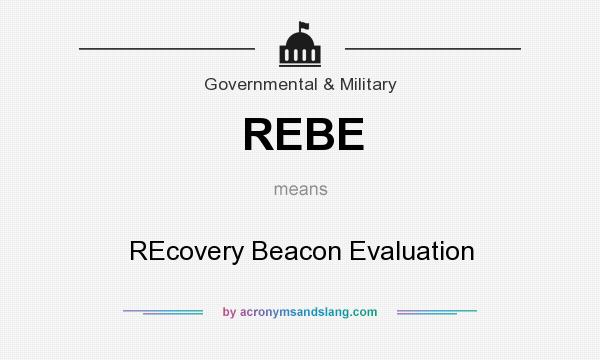 What does REBE mean? It stands for REcovery Beacon Evaluation