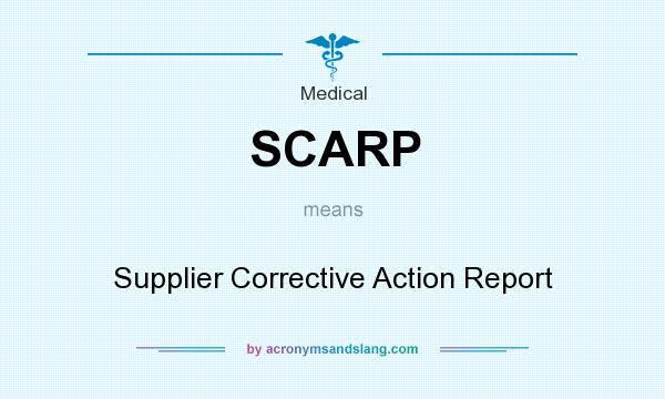 What does SCARP mean? It stands for Supplier Corrective Action Report