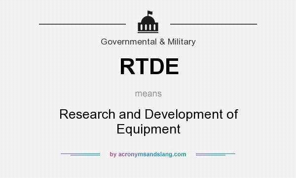 What does RTDE mean? It stands for Research and Development of Equipment