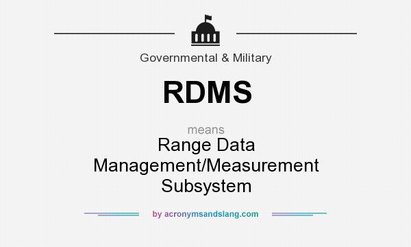 What does RDMS mean? It stands for Range Data Management/Measurement Subsystem