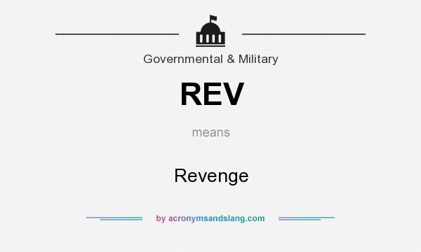 What does REV mean? It stands for Revenge