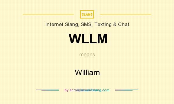 What does WLLM mean? It stands for William