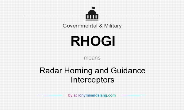 What does RHOGI mean? It stands for Radar Homing and Guidance Interceptors