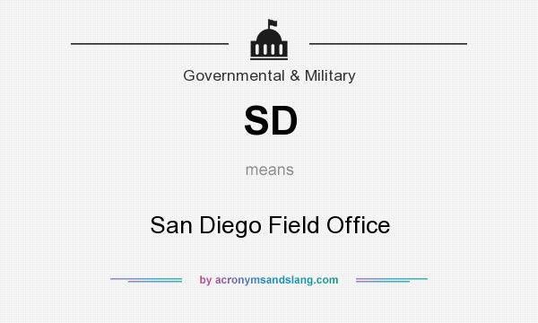 What does SD mean? It stands for San Diego Field Office
