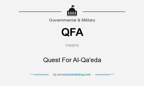 What does QFA mean? It stands for Quest For Al-Qa`eda