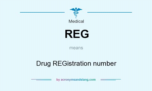 What does REG mean? It stands for Drug REGistration number
