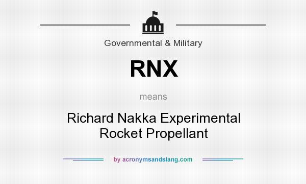 What does RNX mean? It stands for Richard Nakka Experimental Rocket Propellant