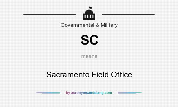 What does SC mean? It stands for Sacramento Field Office